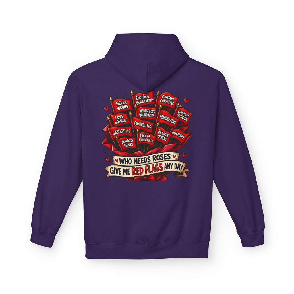 "Who Needs Roses? Give Me Red Flags Any Day" Graphic Pullover — Hoodie