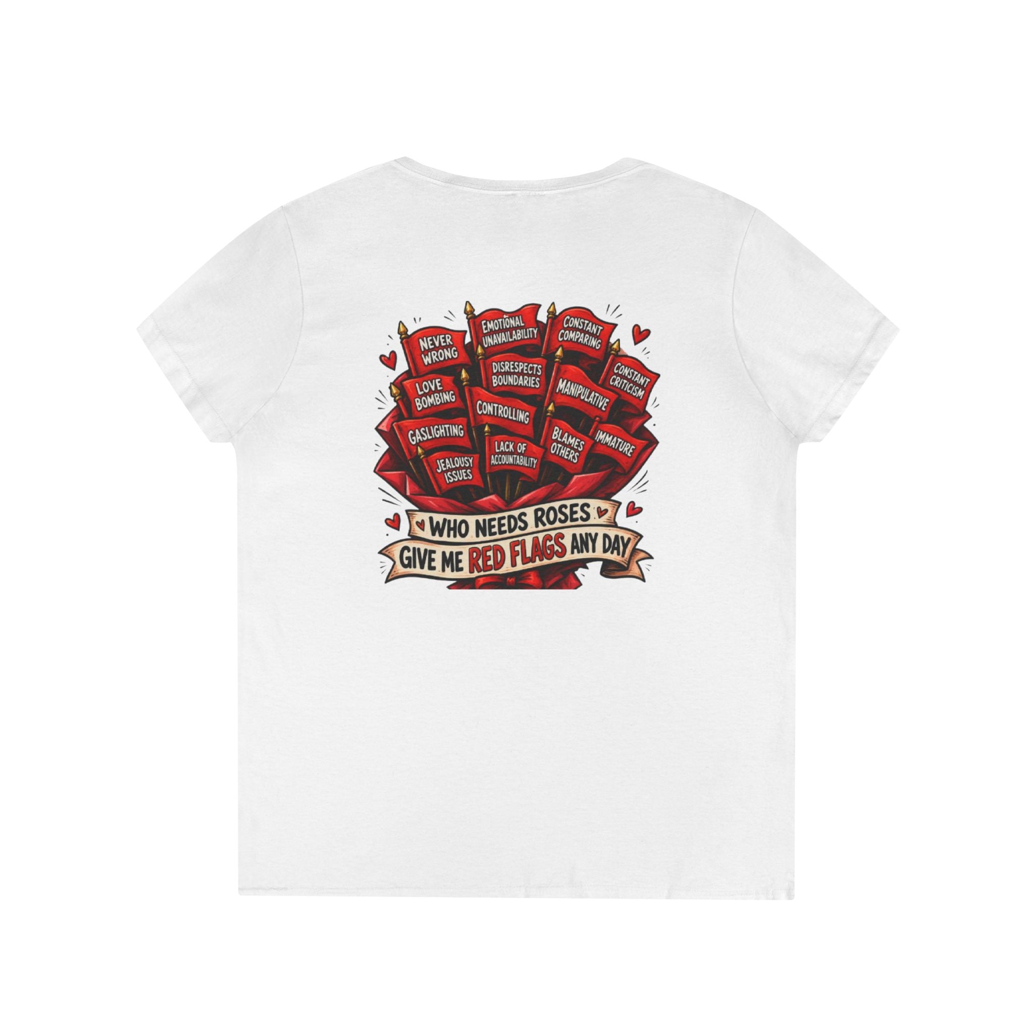 "Who Needs Roses? Give Me Red Flags" Graphic Tee — V-Neck T-Shirt