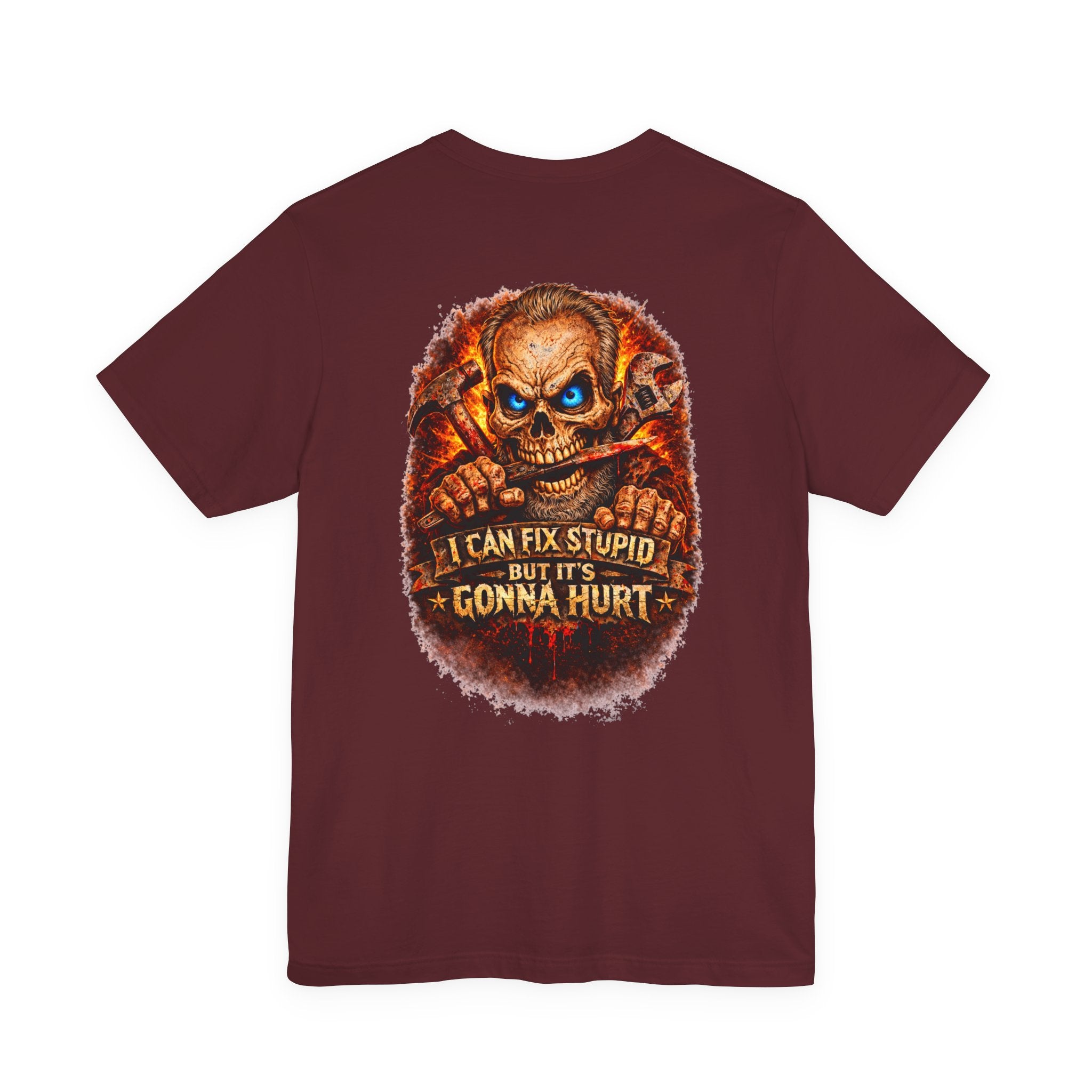 "I Can Fix Stupid But It's Gonna Hurt" Graphic T-Shirt