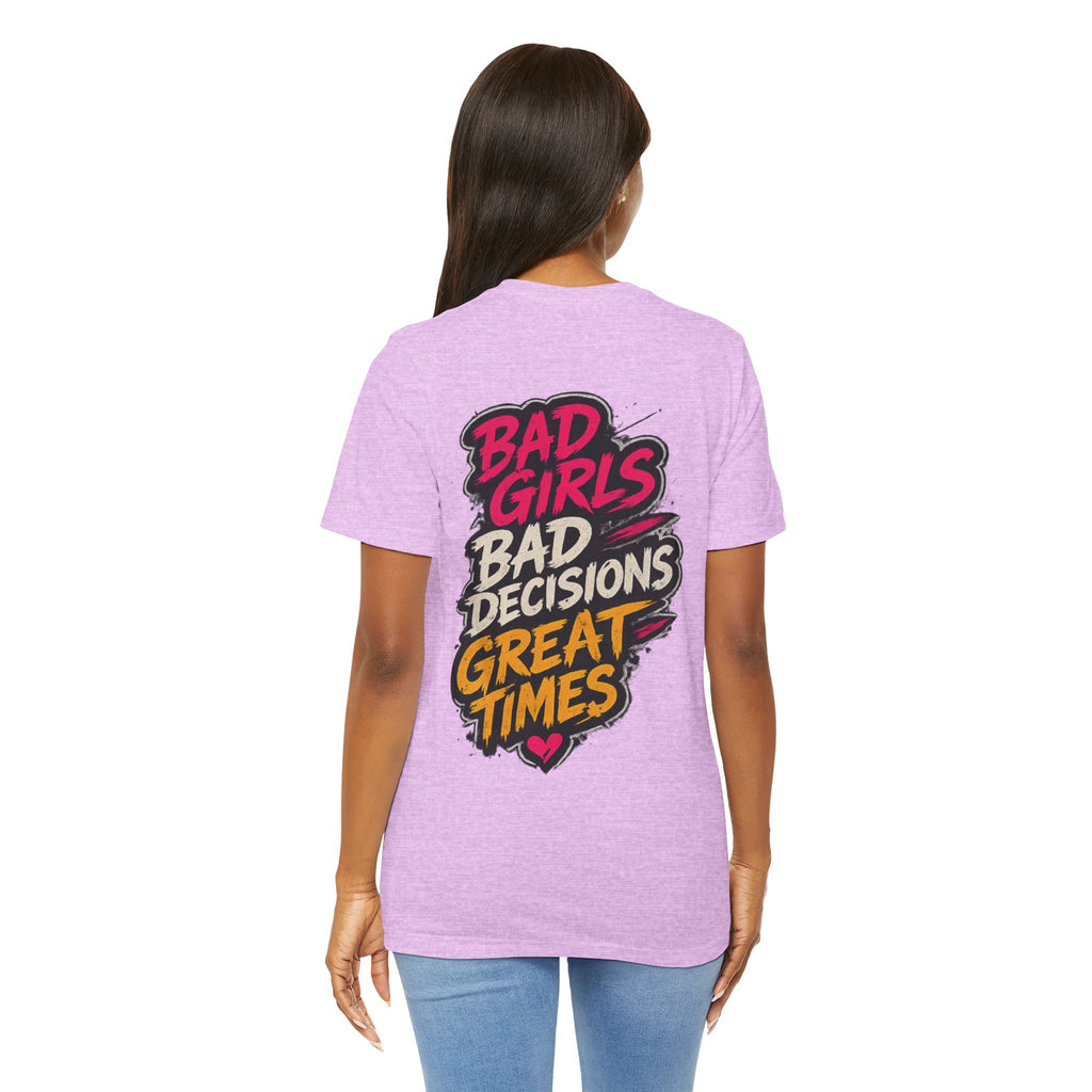 Bad Girls. Bad Decisions. Great Times.
