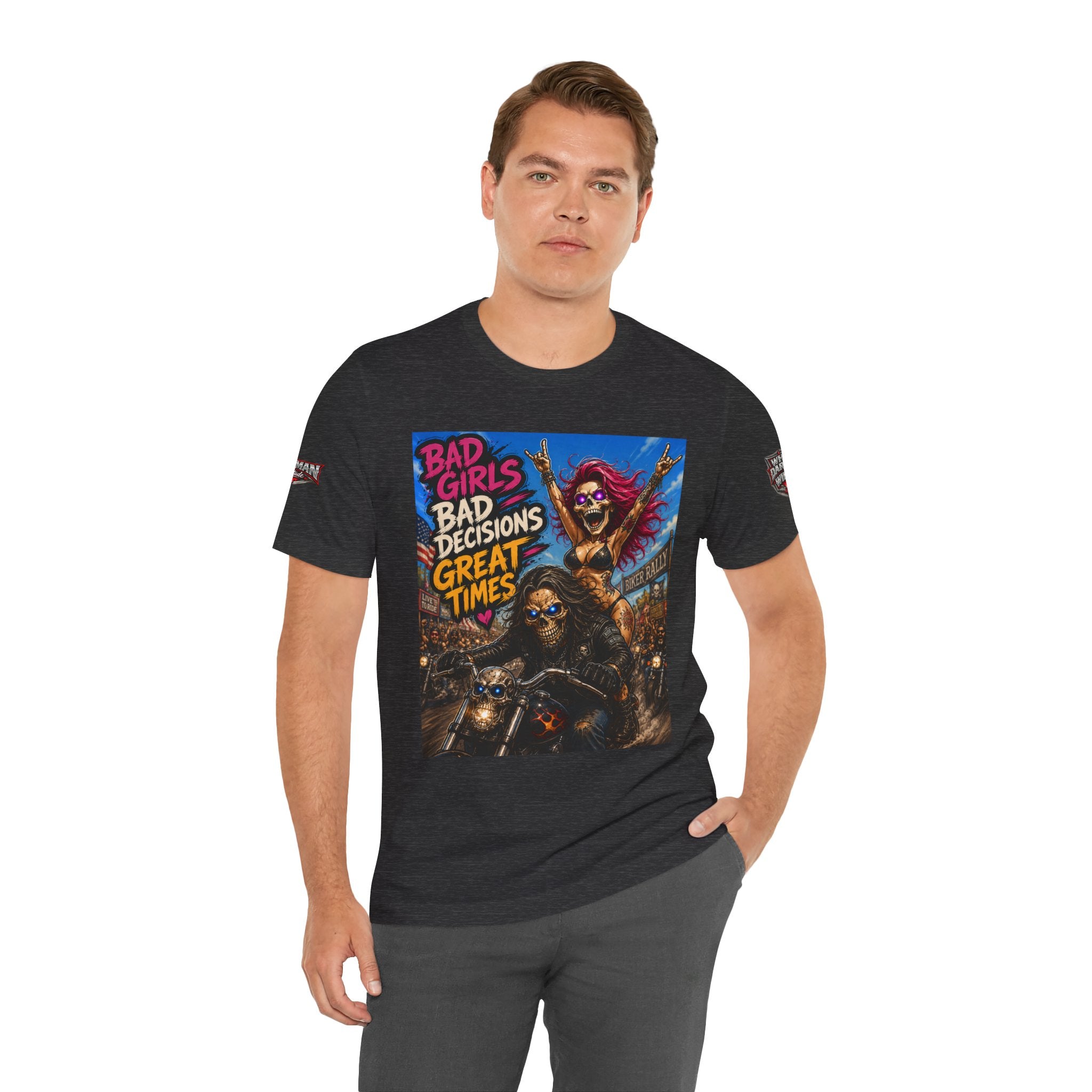 Bad Girls Bad Decisions Great Times Tee - Biker Rock Graphic T-Shirt
