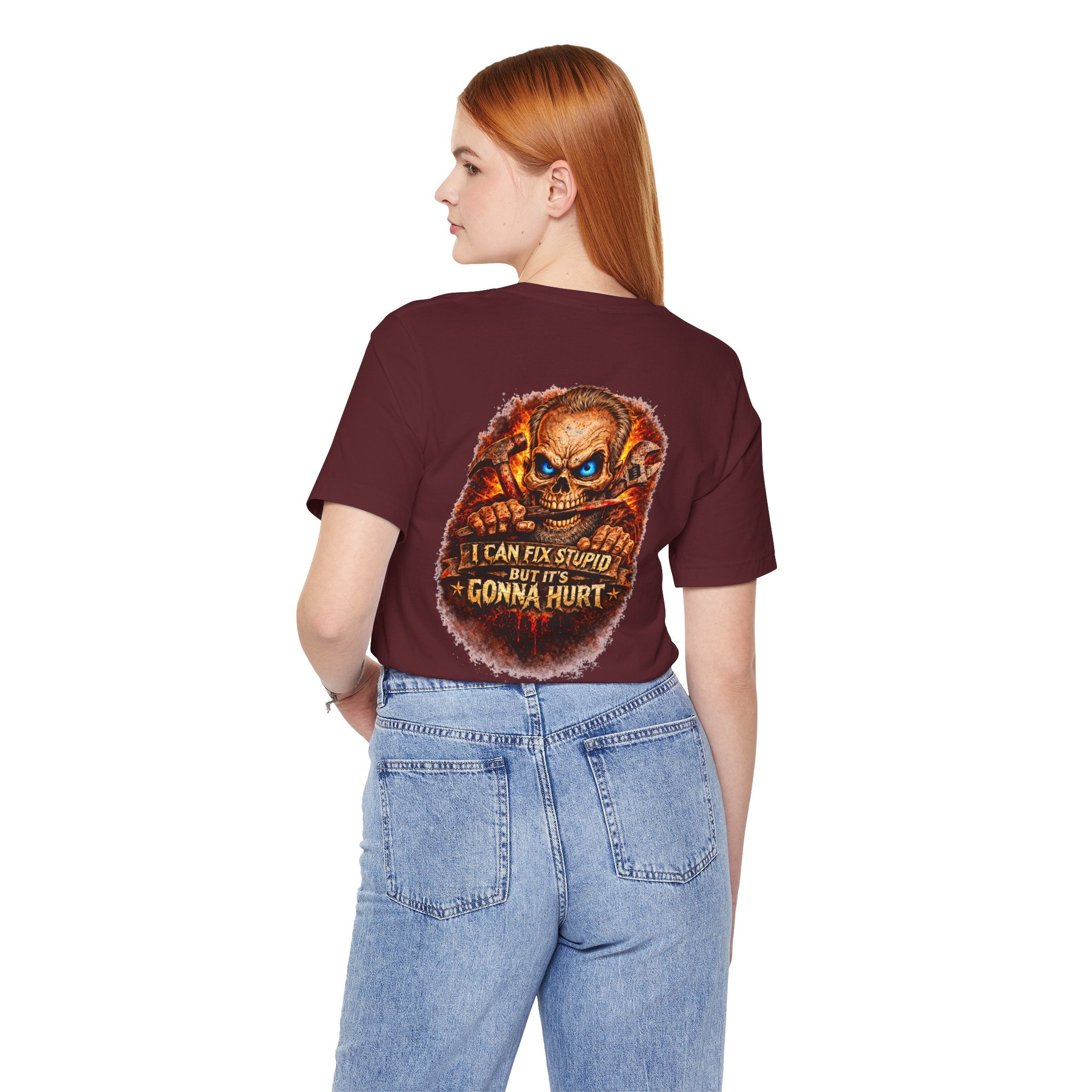"I Can Fix Stupid But It's Gonna Hurt" Graphic T-Shirt