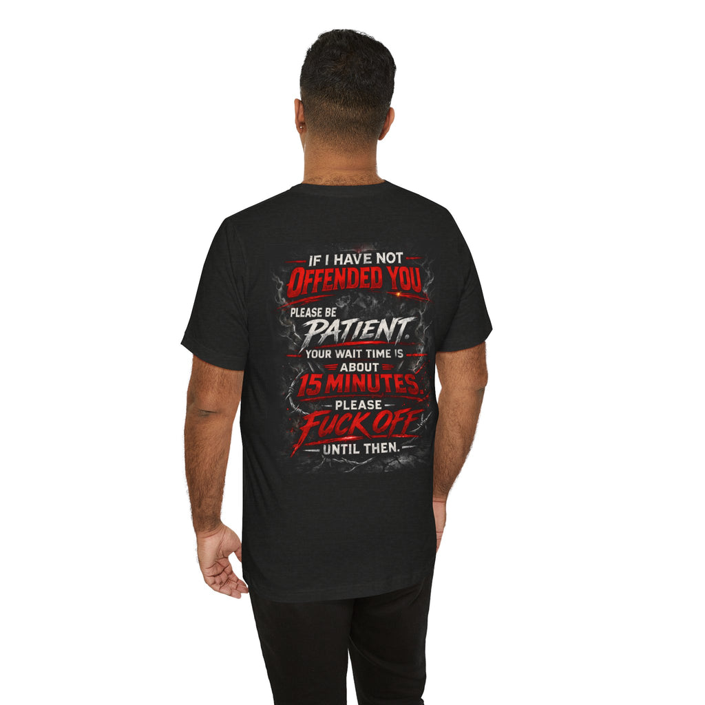 If I Haven’t Offended You – Dark Humor Graphic Tee