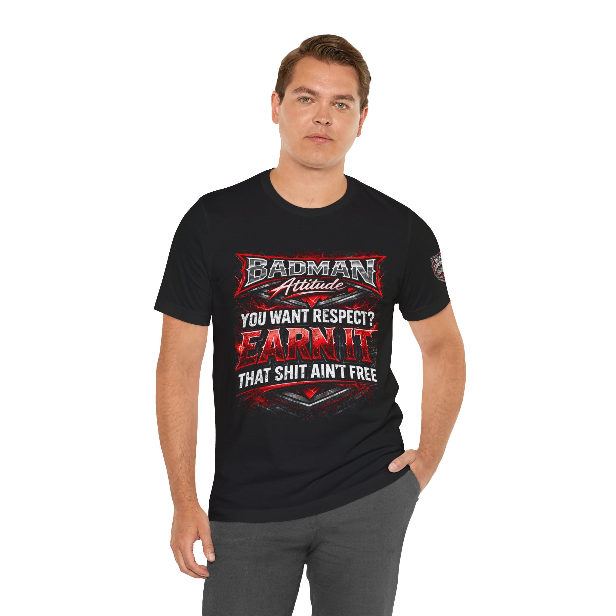 "You Want Respect? Earn It" Graphic T‑Shirt
