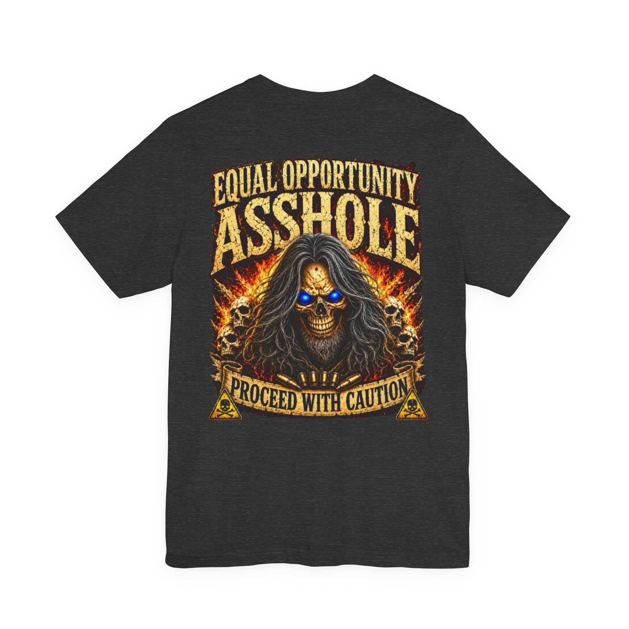 "Equal Opportunity Asshole" Graphic Tee with Skull & Flames (Proceed With Caution)