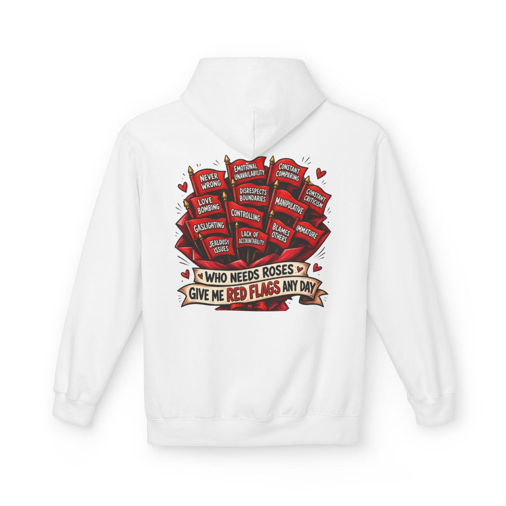 "Who Needs Roses? Give Me Red Flags Any Day" Graphic Pullover — Hoodie