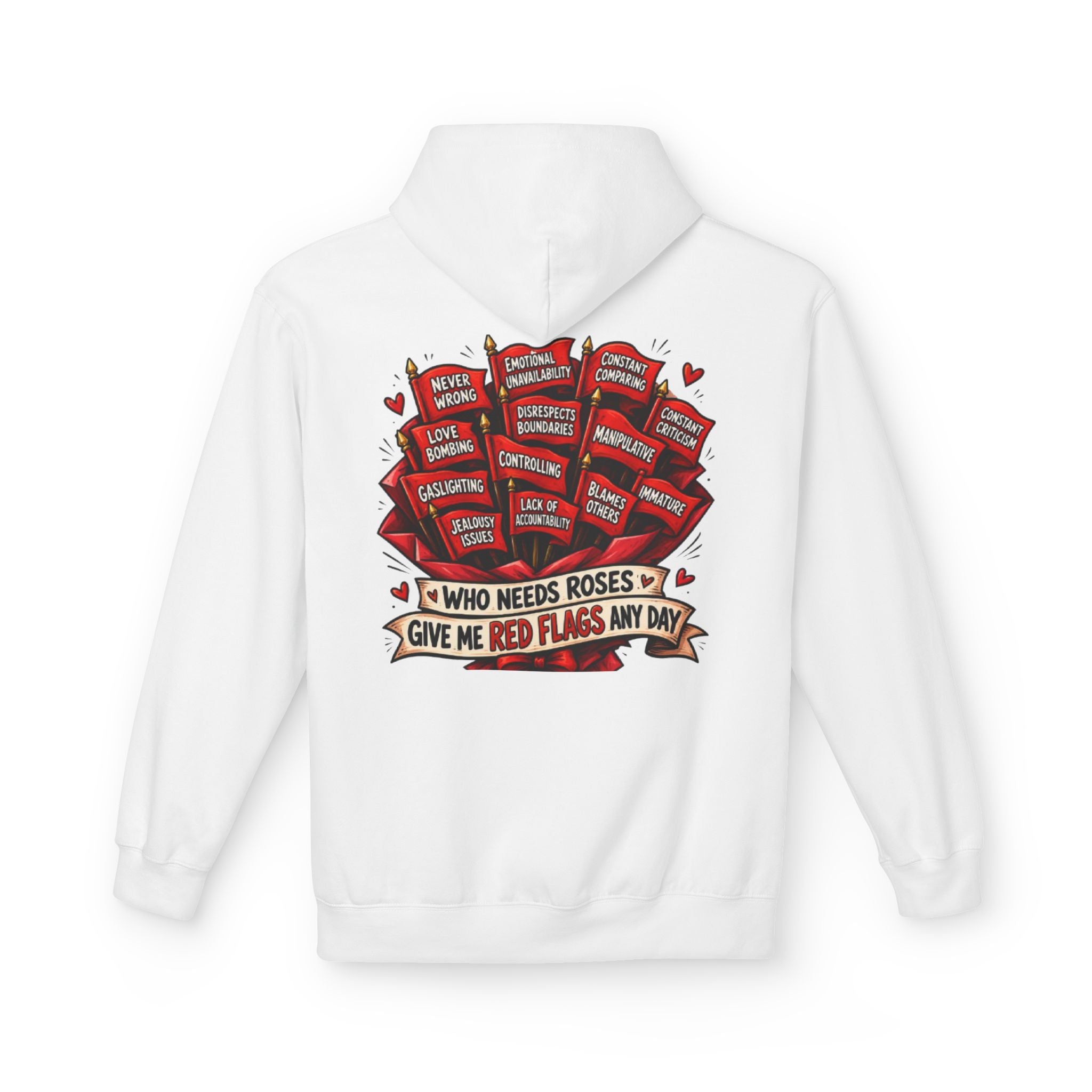"Who Needs Roses? Give Me Red Flags Any Day" Graphic Pullover — Hoodie