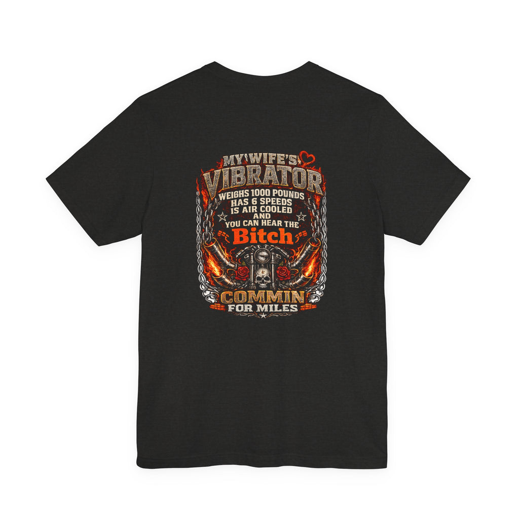"My Wife's Vibrator" Funny Motorcycle Rider Graphic Tee