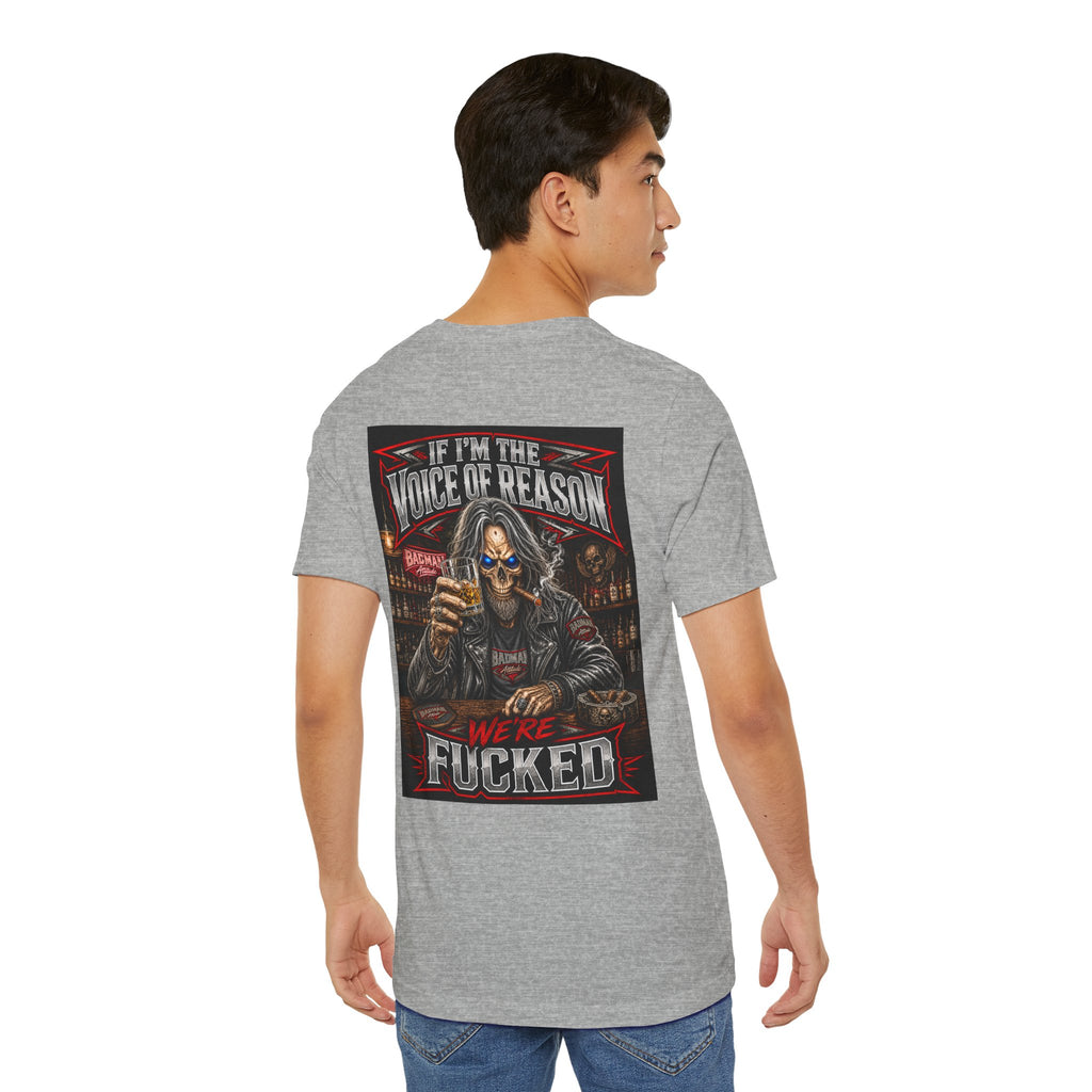 If I’m the Voice of Reason… We’re F*cked Skull Biker Shirt